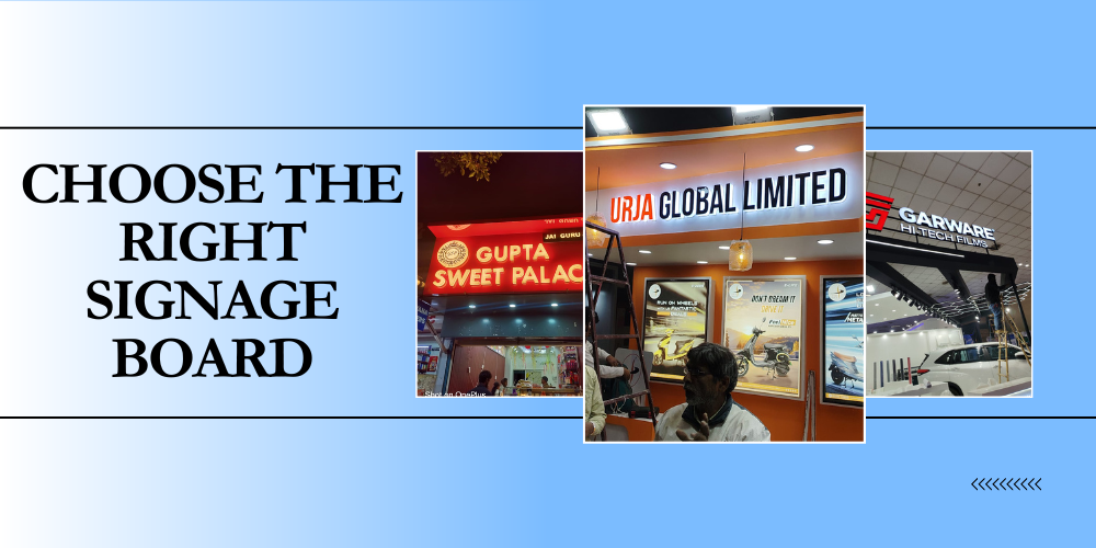 How to Choose the Right Signage Board for Your Business